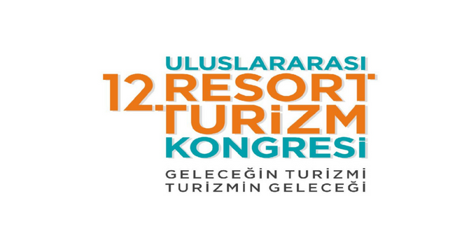 12. Uluslararası Resort Turizm Kongresi 23-24 Kasım’da